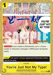 You're Just Not My Type! - OP11-115 - Uncommon - A Fist of Divine Speed Release Event Cards