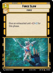 Force Slow - 217/264 - Common - Legends of the Force