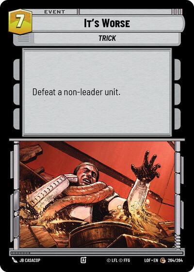 It's Worse - 264/264 - Common - Legends of the Force