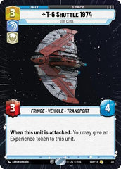 T-6 Shuttle 1974 - Stay Close - 311 - Rare (Hyperspace) - Legends of the Force