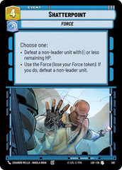 Shatterpoint - 581 - Uncommon (Foil) - Legends of the Force