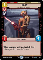HK-47 - Exclamation: Die, Meatbag! - 632 - Legendary (Foil) - Legends of the Force