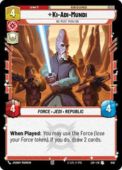 Ki-Adi-Mundi - We Must Push On - 648 - Uncommon (Foil) - Legends of the Force