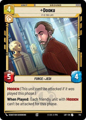 Dooku - It Is Too Late - 713 - Uncommon (Foil) - Legends of the Force
