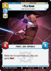 Plo Koon - I Don't Believe in Chance - 790 - Uncommon (Hyperspace Foil) - Legends of the Force
