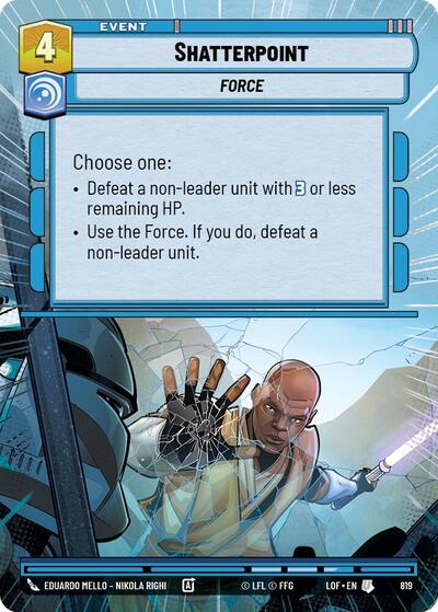 Shatterpoint - 819 - Uncommon (Hyperspace Foil) - Legends of the Force