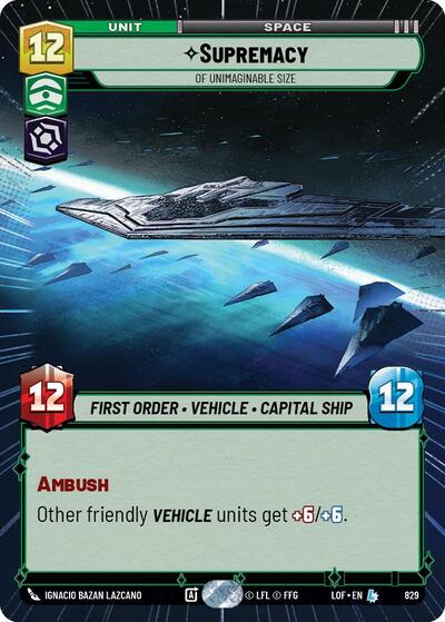 Supremacy - Of Unimaginable Size - 829 - Legendary (Hyperspace Foil) - Legends of the Force