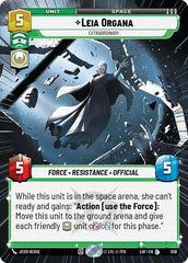Leia Organa - Extraordinary - 838 - Legendary (Hyperspace Foil) - Legends of the Force