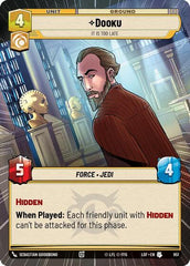 Dooku - It Is Too Late - 951 - Uncommon (Hyperspace Foil) - Legends of the Force