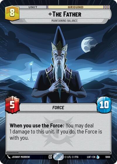 The Father - Maintaining Balance - 1000 - Legendary (Hyperspace Foil) - Legends of the Force