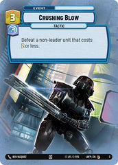 Crushing Blow - 3 - Common - Legends of the Force: Weekly Play Promos