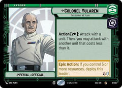 Colonel Yularen - This is Why We Plan - 6/264 - Common - Secrets of Power