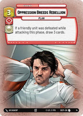 Oppression Breeds Rebellion - Uncommon - Secrets of Power: Weekly Play Promos