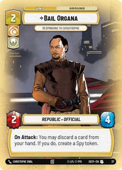 Bail Organa - Responding to Catastrophe - Uncommon (Foil) - Secrets of Power: Weekly Play Promos
