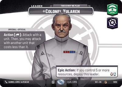 Colonel Yularen - This is Why We Plan - 1026 - Common (Showcase) - Secrets of Power