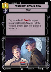 When Has Become Now - 755 - Uncommon (Foil) - Secrets of Power