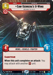 Saw Gerrera's U-Wing - Breaking the Rules - 438 - Rare (Hyperspace) - Secrets of Power