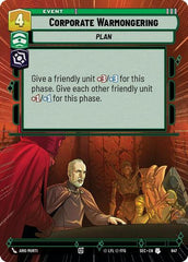 Corporate Warmongering - 847 - Uncommon (Hyperspace Foil) - Secrets of Power