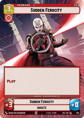 Sudden Ferocity - 932 - Common (Hyperspace Foil) - Secrets of Power
