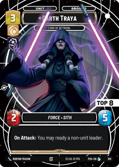 Darth Traya - Lord of Betrayal (Top 8) - 105 - Legendary - Sector and Regional Promos: Season 1