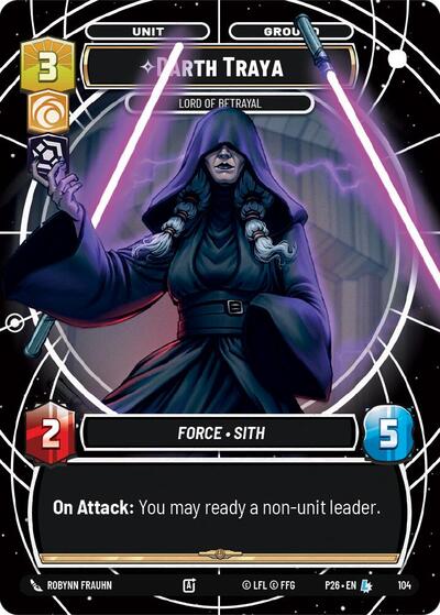 Darth Traya - Lord of Betrayal - 104 - Legendary - Sector and Regional Promos: Season 1