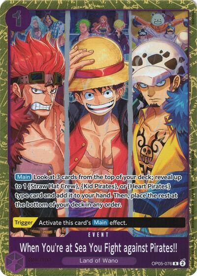When You're at Sea You Fight against Pirates!! - OP05-076 - Rare (2025 Pirates League Finals Textured Foil) - One Piece Promotion Cards