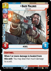 Baze Malbus - Good Luck - 47/264 - Rare - A Lawless Time