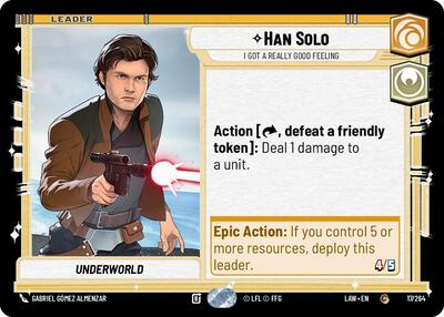 Han Solo - I Got a Really Good Feeling - 17/264 - Common - A Lawless Time