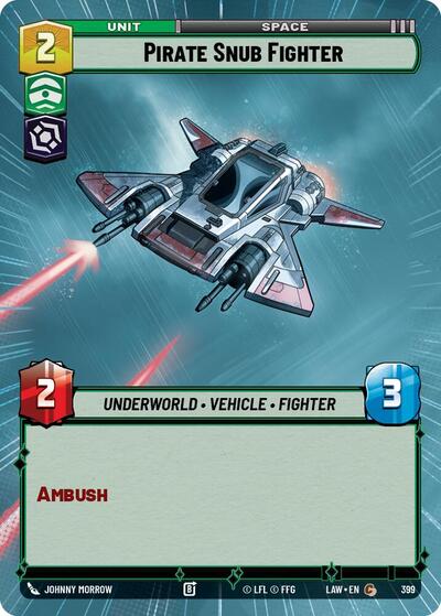 Pirate Snub Fighter - 399 - Common (Hyperspace) - A Lawless Time