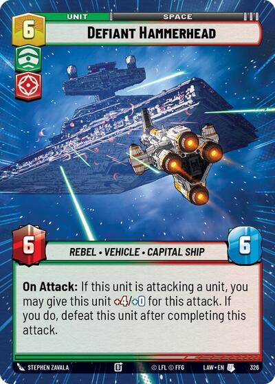 Defiant Hammerhead - 326 - Uncommon (Hyperspace) - A Lawless Time