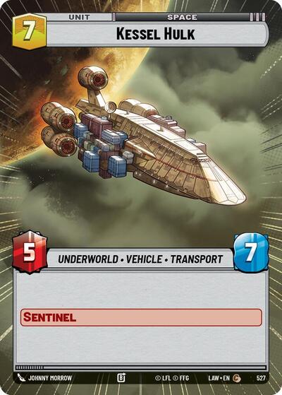 Kessel Hulk - 527 - Common (Hyperspace) - A Lawless Time