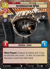 Interrogation Droid - 577 - Uncommon (Hyperspace Foil) - A Lawless Time