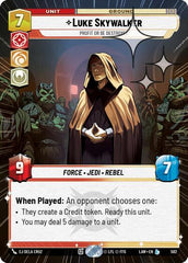 Luke Skywalker - Profit or Be Destroyed - 582 - Legendary (Hyperspace Foil) - A Lawless Time
