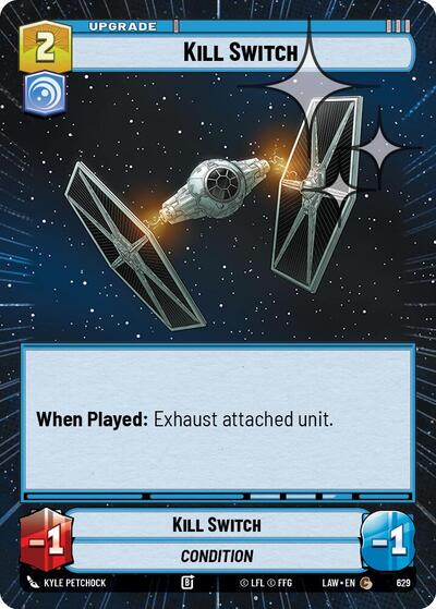 Kill Switch - 629 - Common (Hyperspace Foil) - A Lawless Time