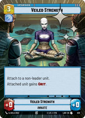 Veiled Strength - 630 - Uncommon (Hyperspace Foil) - A Lawless Time