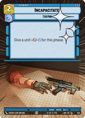 Incapacitate - 633 - Common (Hyperspace Foil) - A Lawless Time