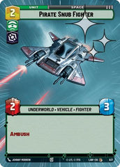 Pirate Snub Fighter - 637 - Common (Hyperspace Foil) - A Lawless Time
