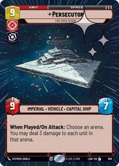 Persecutor - Fire Over Scarif - 680 - Legendary (Hyperspace Foil) - A Lawless Time