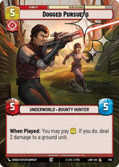 Dogged Pursuers - 700 - Common (Hyperspace Foil) - A Lawless Time