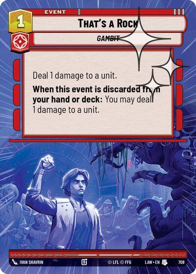 That's a Rock - 708 - Uncommon (Hyperspace Foil) - A Lawless Time
