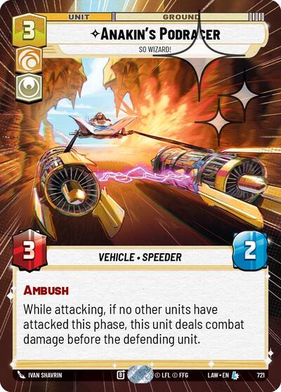 Anakin's Podracer - So Wizard! - 721 - Legendary (Hyperspace Foil) - A Lawless Time