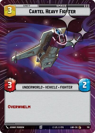 Cartel Heavy Fighter - 761 - Common (Hyperspace Foil) - A Lawless Time