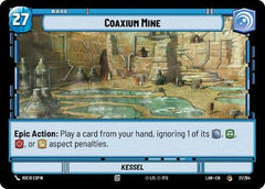 Coaxium Mine // Experience - 21 // T02 - Common - A Lawless Time
