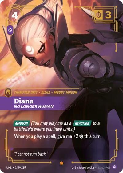 Diana, No Longer Human - 149/219 - Epic - Unleashed