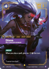 Diana, No Longer Human - 149a/219 - Showcase (Alternate Art) - Unleashed