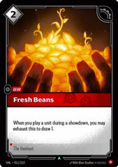 Fresh Beans - 011/219 - Uncommon - Unleashed