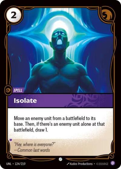 Isolate - 124/219 - Common - Unleashed