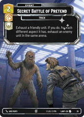 Secret Battle of Pretend - 39 - Uncommon (Foil) - A Lawless Time: Weekly Play Promos
