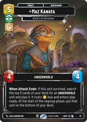 Maz Kanata - Where's My Boyfriend? - 26 - Legendary (Foil) - A Lawless Time: Weekly Play Promos