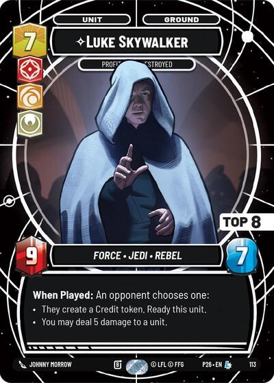 Luke Skywalker - Profit or Be Destroyed (Top 8) - 113 - Legendary - Sector and Regional Promos: Season 1